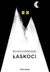 Łaskoci - Konrad Oprzędek