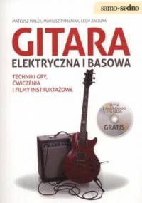 Gitara elektryczna i basowa. Techniki gry, ćwiczenia i filmy instruktarzowe + CD
