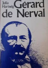 Gérard de Nerval - Julia Hartwig