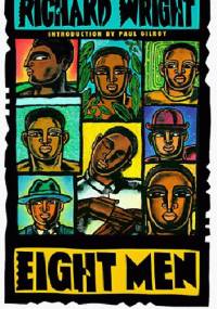 Eight Men - Richard Wright