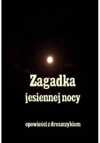 Zagadka jesiennej nocy