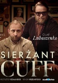 Sierżant Cuff - Krzysztof Komander, Kinga Krzemińska