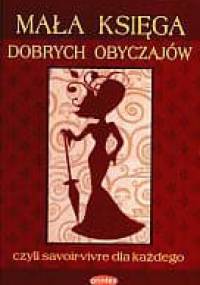 Mała księga dobrych obyczajów. Czyli savoir-vivre dla każdego - Kamil Morawski