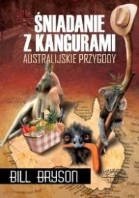 Śniadanie z kangurami. Australijskie przygody - Bill Bryson