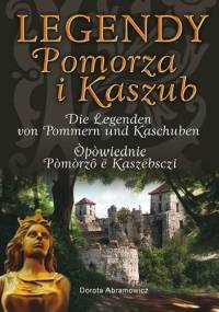 Legendy Pomorza i Kaszub - Dorota Abramowicz