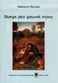 Skarga jako gatunek mowy - Katarzyna Wyrwas