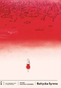 Bałtycka syrena. Historia Konstancji Czirenberg - Anna Czerwińska-Rydel