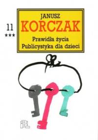 Prawidła życia. Publicystyka dla dzieci, cz. 3 - Janusz Korczak, praca zbiorowa