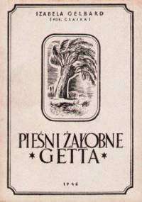 Pieśni żałobne getta - Izabela Stachowicz