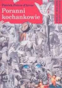 Poranni kochankowie - Patrick Arvor
