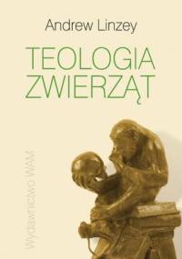 Teologia zwierząt - Andrew Linzey