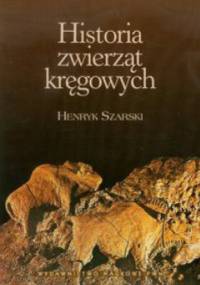 Historia zwierząt kręgowych - Henryk Szarski