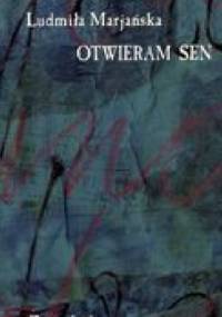 otwieram sen - Ludmiła Marjańska