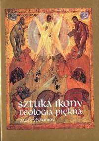 Sztuka ikony. Teologia piękna - Paul Evdokimov