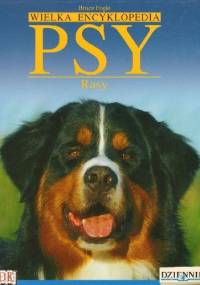 Wielka Encyklopedia Psy 15. Rasy. - Bruce Fogle