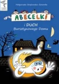 Abecelki i duch Bursztynowego Domu - Małgorzata Strękowska-Zaremba