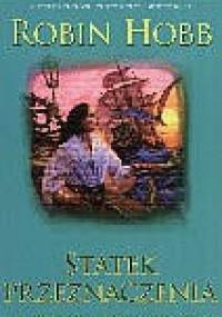 Statek Przeznaczenia cz.1 - Robin Hobb