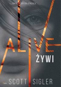Alive/Żywi - Scott Sigler
