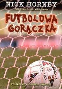 Futbolowa gorączka - Nick Hornby