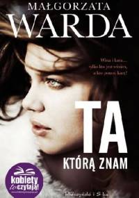 Ta, którą znam - Małgorzata Warda