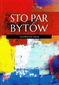 Sto par bytów - Marta Tomczyk-Maryon