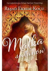 Matka sułtanów - Reşad Ekrem Koçu