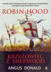 Robin Hood. Krzyżowiec z Sherwood - Angus Donald