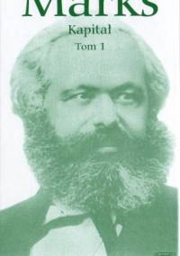 Kapitał. Tom 1. (Część 1.) - Karol Marks