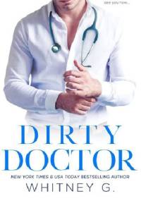 Dirty Doctor - Whitney G.
