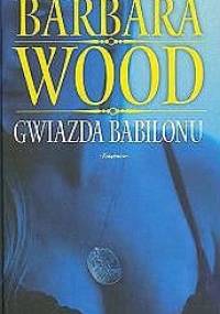Gwiazda Babilonu - Barbara Wood