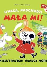 Uwaga, nadchodzi Mała Mi! Nieustraszeni władcy mórz - Sami Kaarla