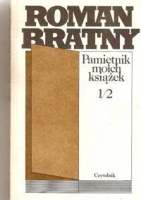Pamiętnik moich książek 1/2 - Roman Bratny