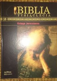 Biblia Tysiąclecia - Księga Jeremiasza T.28
