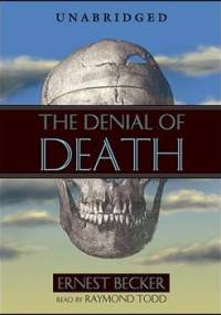 The Denial of Death - Ernest Becker