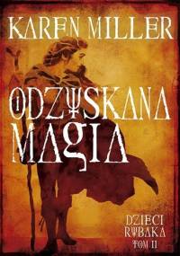 Odzyskana Magia - Karen Miller
