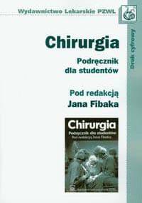 Chirurgia Podręcznik dla studentów - praca zbiorowa, Jan Fibak