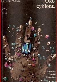 Oko cyklonu - Patrick White
