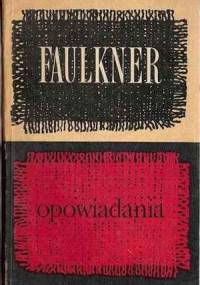 Opowiadania, t. 1 - William Faulkner