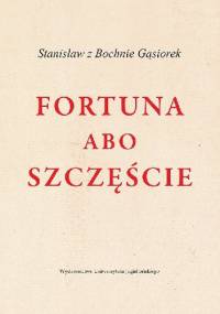 Fortuna abo Szczęście - Stanisław Gąsiorek