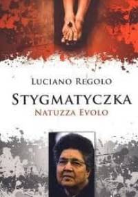 Stygmatyczka. Natuzza Evolo - Luciano Regolo