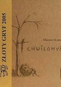 Chwilomyśli/Momenthoughts - Mateusz Kurcewicz