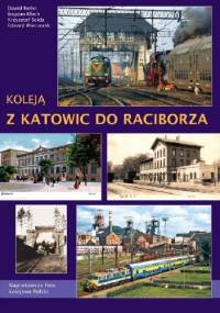 Koleją z Katowic do Raciborza