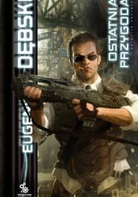 Ostatnia przygoda - Eugeniusz Dębski