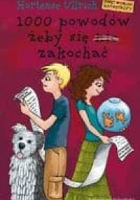 1000 powodów, żeby się (nie) zakochać - Hortense Ullrich