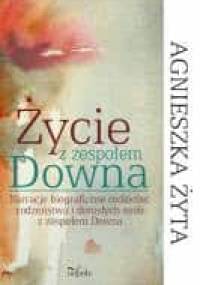 Życie z zespołem Downa - Agnieszka Żyta