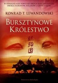 Bursztynowe królestwo - Konrad T. Lewandowski