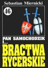 Pan Samochodzik i Bractwa Rycerskie - Sebastian Miernicki