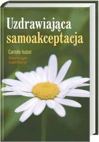 Uzdrawiająca samoakceptacja - Isabel Carrolle