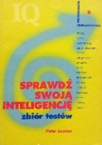 Sprawdź swoją inteligencję. Zbiór testów - Peter Lauster