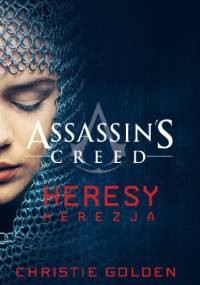 Assassin’s Creed: Herezja - Christie Golden
